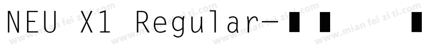 NEU X1 Regular字体转换